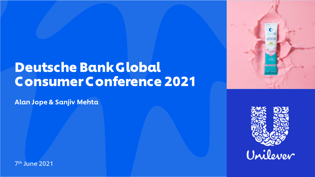 Unilever at Deutsche Bank Global Consumer Conference 2021