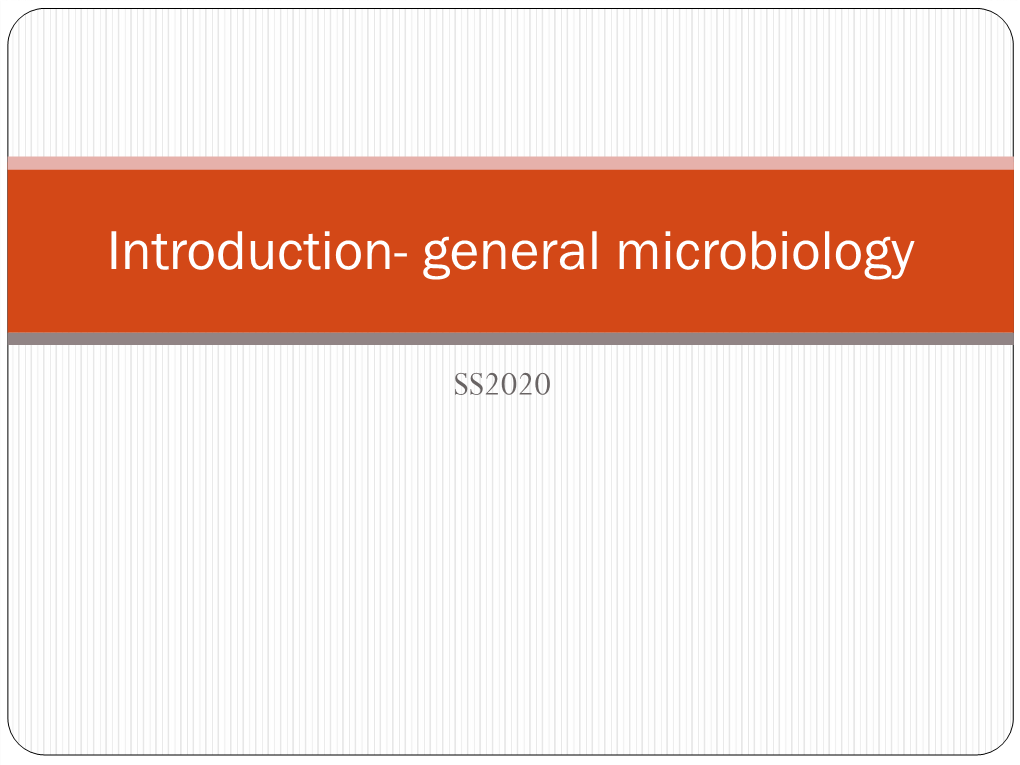 Introduction- General Microbiology