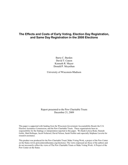 The Effects and Costs of Early Voting, Election Day Registration, and Same Day Registration in the 2008 Elections