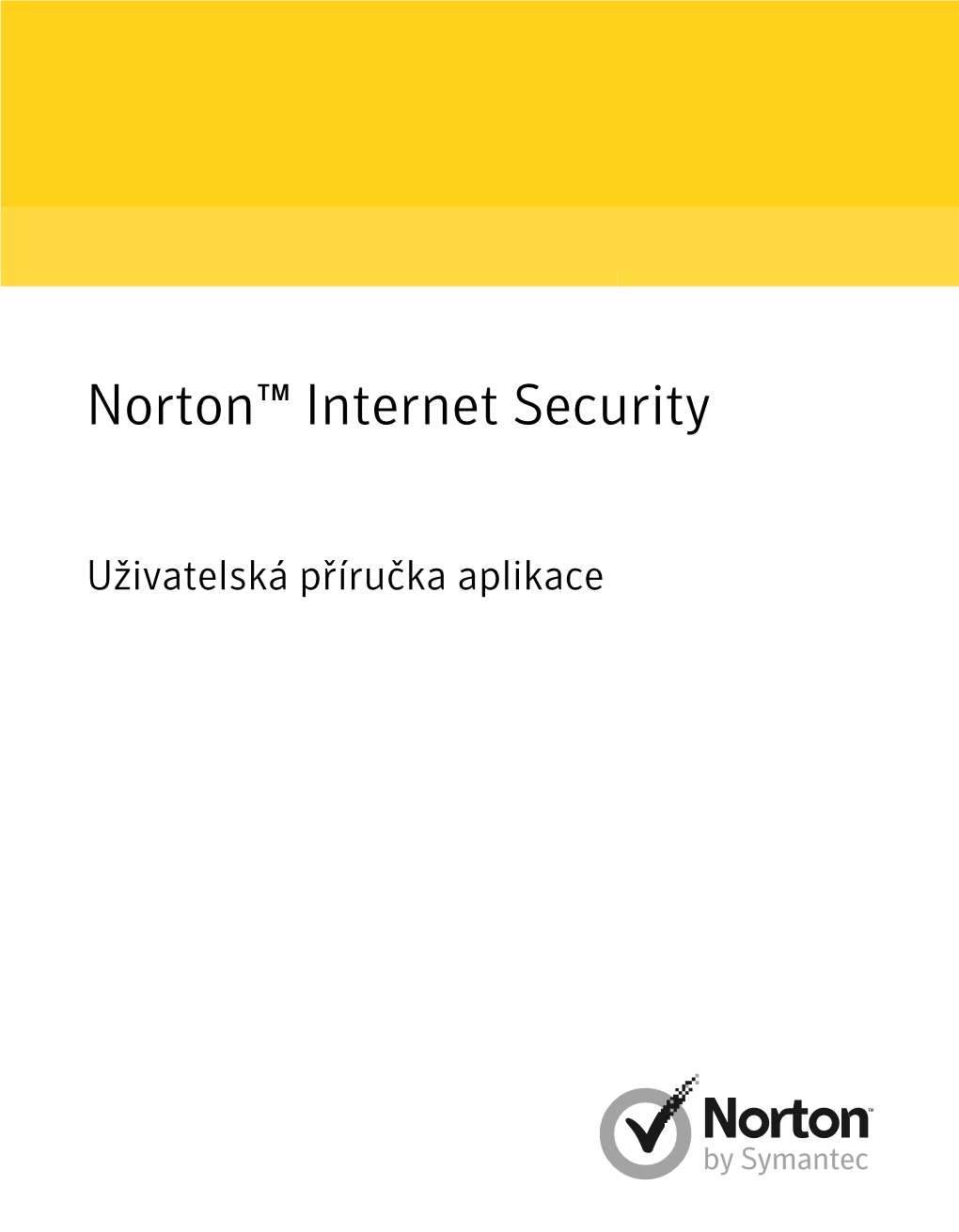 Norton™ Internet Security : Uživatelská Příručka Aplikace