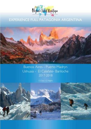 Buenos Aires - Puerto Madryn Ushuaia - El Calafate- Bariloche 2017-2018