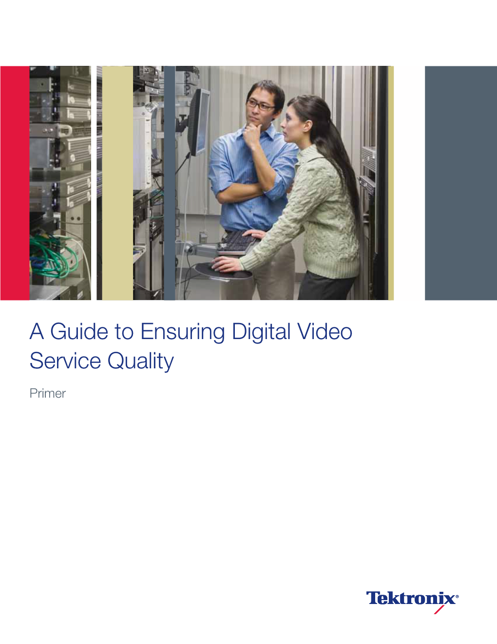 A Guide to Ensuring Digital Video Service Quality