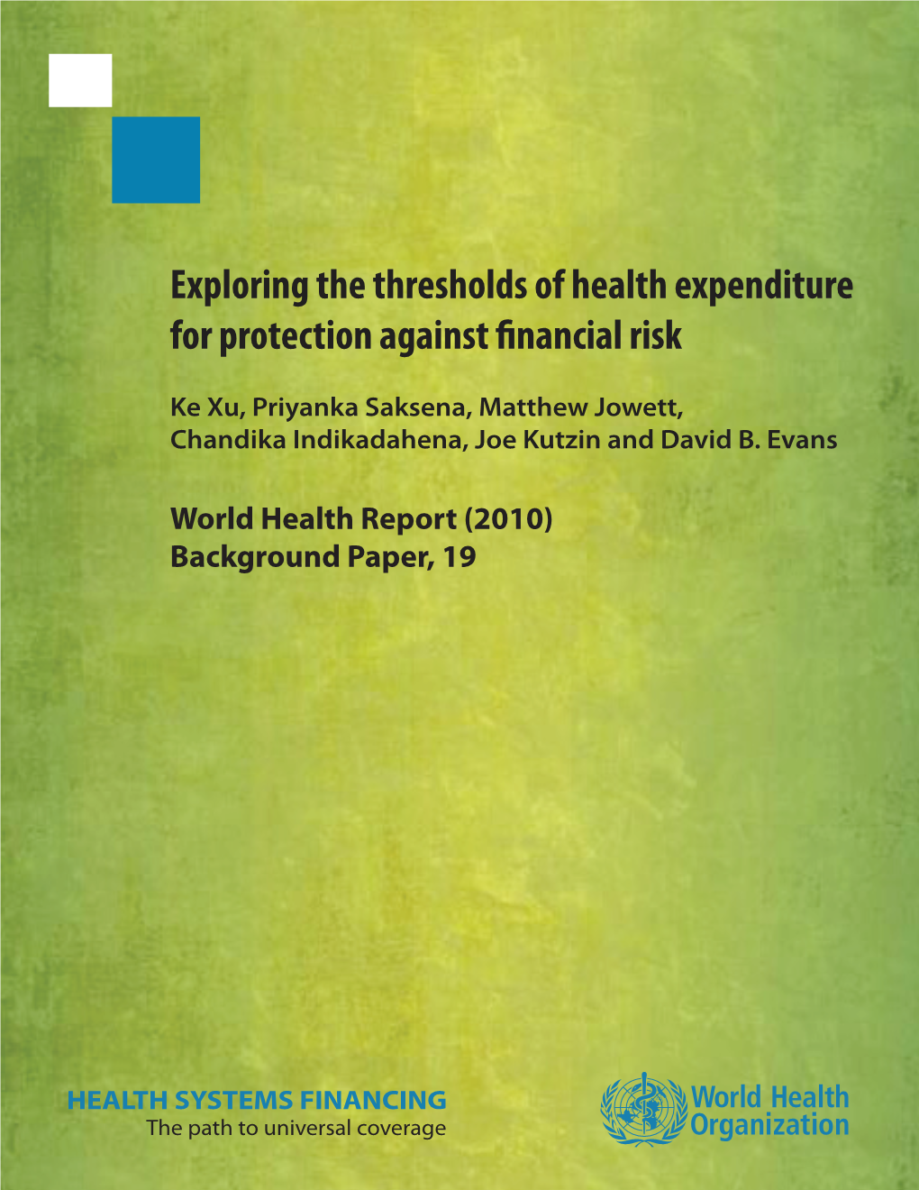 Exploring the Thresholds of Health Expenditure for Protection Against Nancial Risk