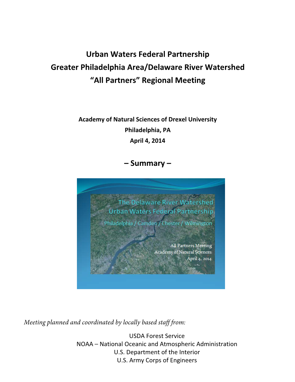 Urban Waters Federal Partnership Greater Philadelphia Area/Delaware River Watershed “All Partners” Regional Meeting