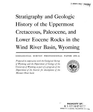 Stratigraphy and Geologic History of the Uppermost Cretaceous, Paleocene, and Lower Eocene Rocks in the Wind River Basin, Wyoming