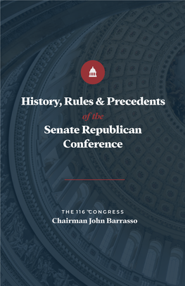 History, Rules & Precedents Senate Republican Conference