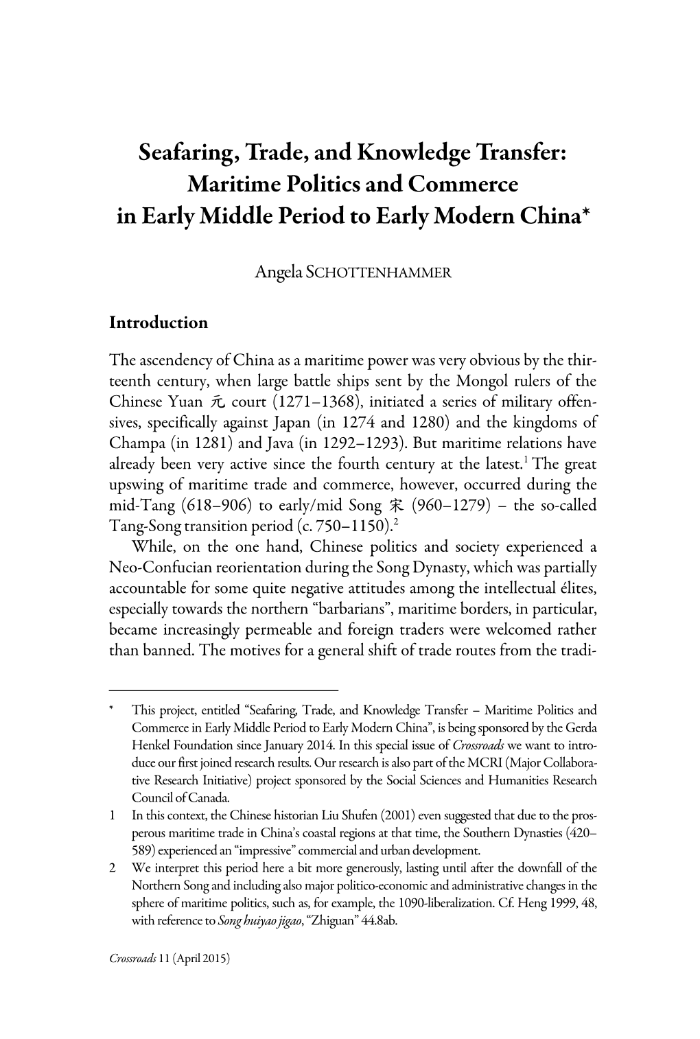 Seafaring, Trade, and Knowledge Transfer: Maritime Politics and Commerce in Early Middle Period to Early Modern China*