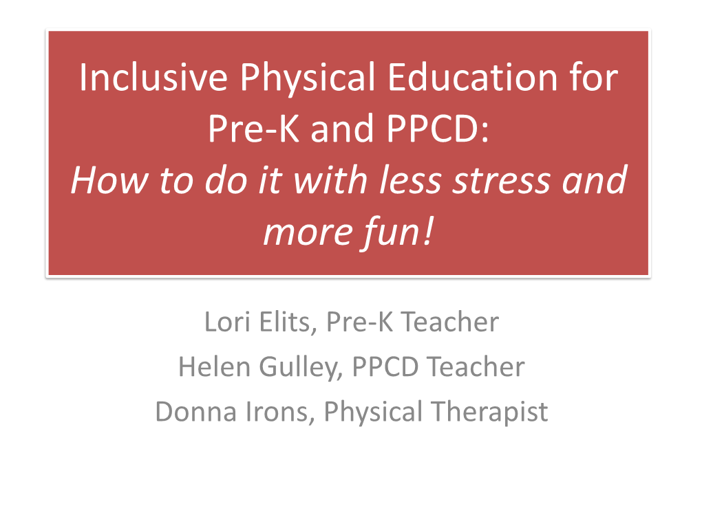 Inclusive Physical Education for Pre-K and PPCD: How to Do It with Less Stress and More Fun!