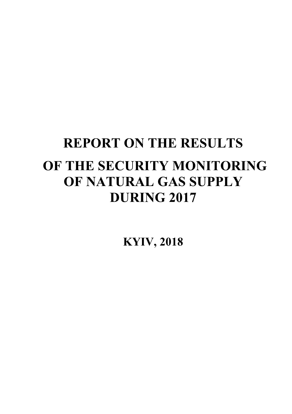 Report on the Results of the Security Monitoring of Natural Gas Supply During 2017