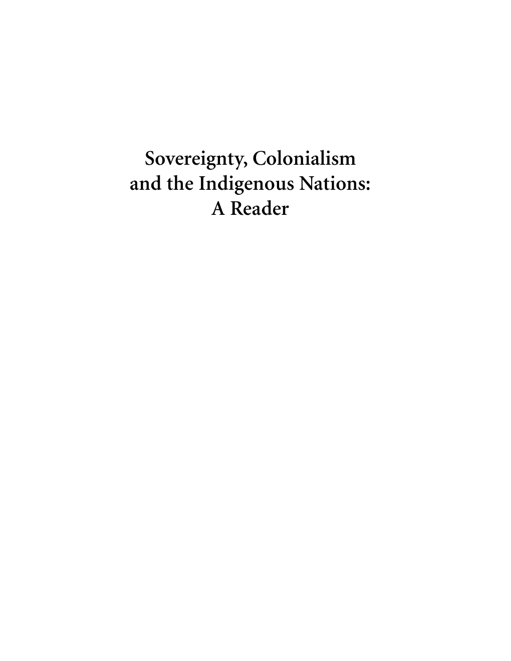 Sovereignty, Colonialism and the Indigenous Nations: a Reader