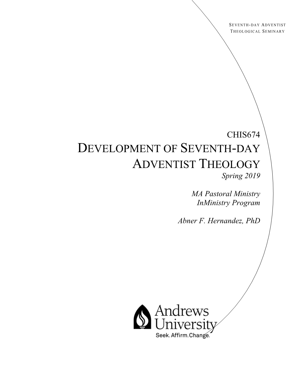 DEVELOPMENT of SEVENTH-DAY ADVENTIST THEOLOGY Spring 2019