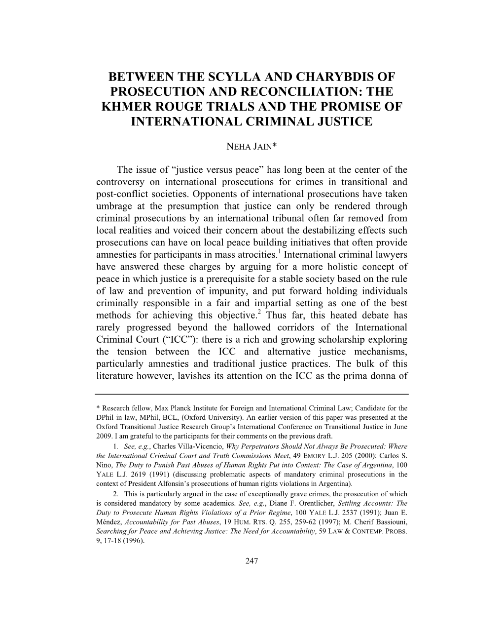 Between the Scylla and Charybdis of Prosecution and Reconciliation: the Khmer Rouge Trials and the Promise of International Criminal Justice