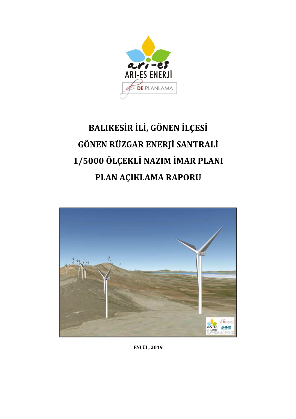 Balikesir Ili, Gönen Ilçesi Gönen Rüzgar Enerji Santrali 1/5000 Ölçekli Nazim Imar Plani Plan Açiklama Raporu