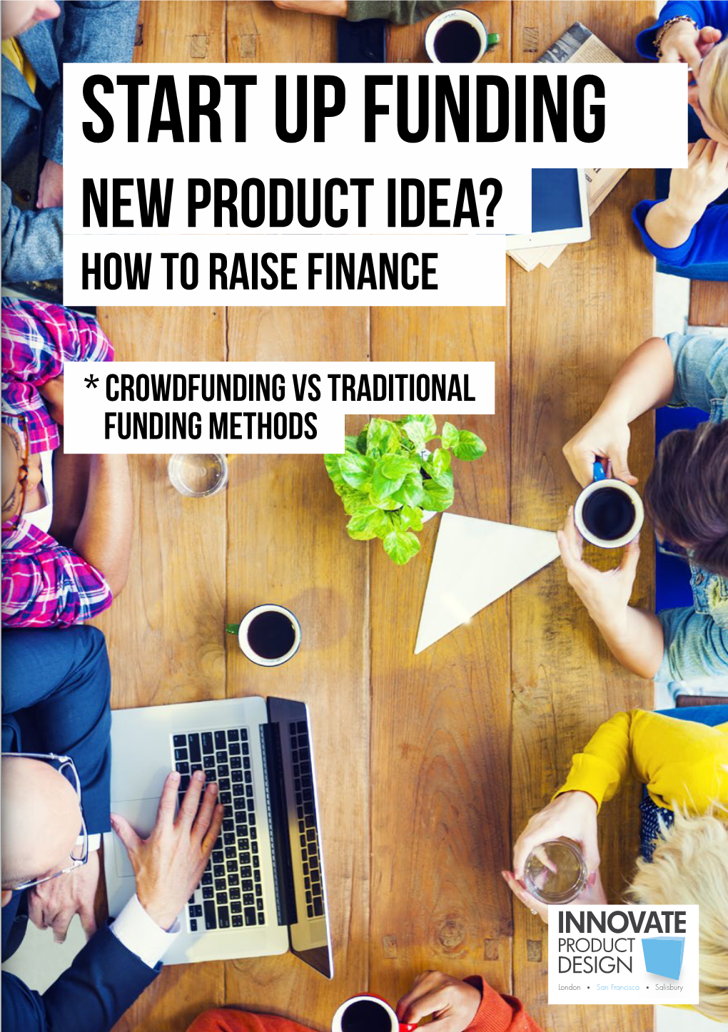 START up FUNDING New Product Idea? How to Raise Finance