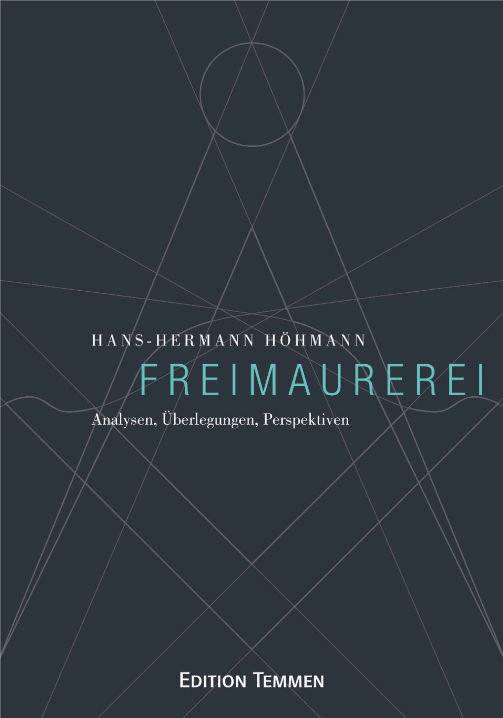 Freimaurerei. Analysen, Überlegungen, Perspektiven