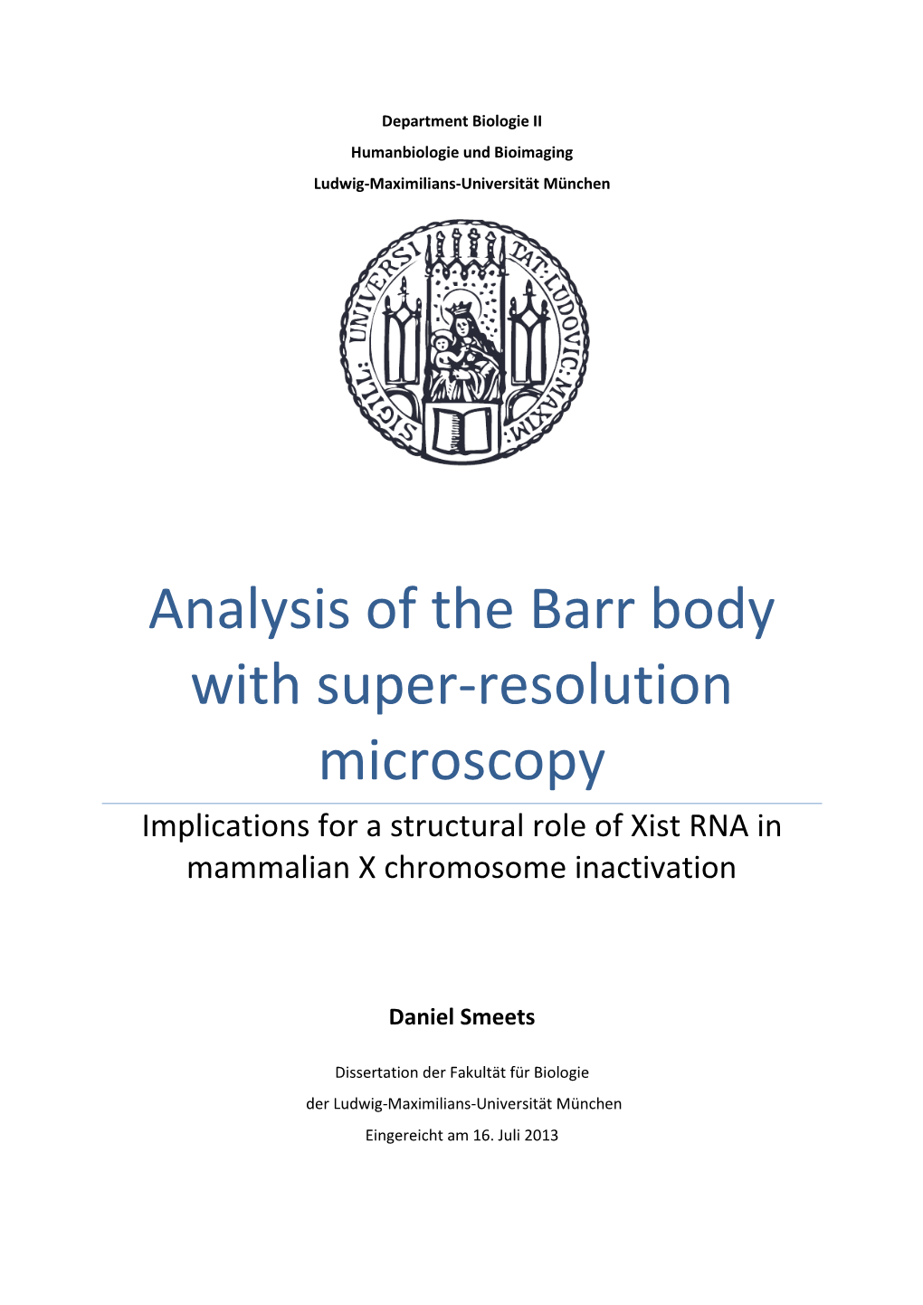 Analysis of the Barr Body with Super-Resolution Microscopy Implications for a Structural Role of Xist RNA in Mammalian X Chromosome Inactivation