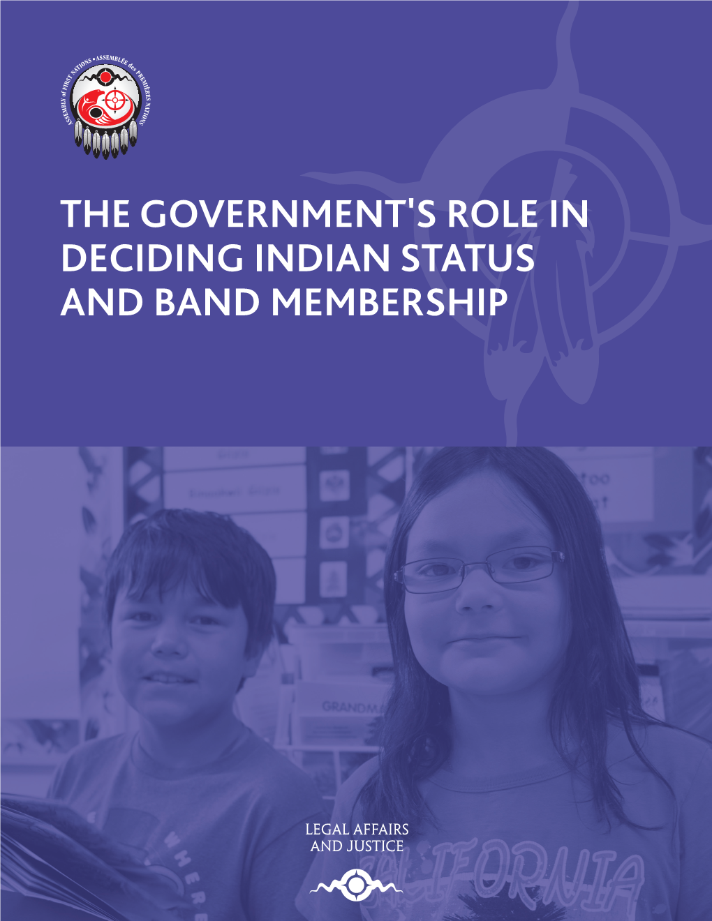 The Government's Role in Deciding Indian Status and Band Membership