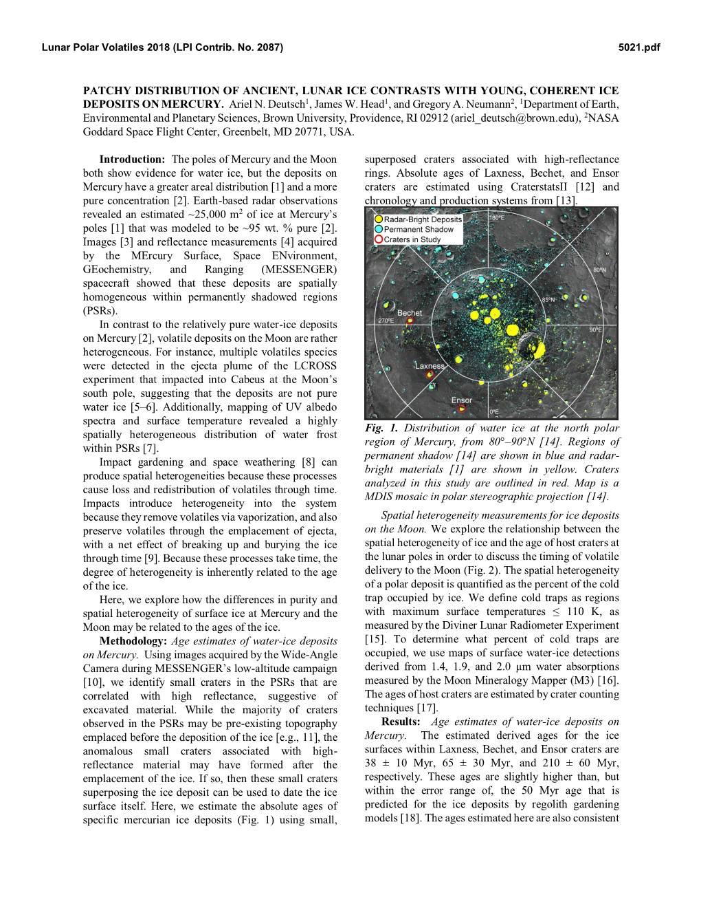 PATCHY DISTRIBUTION of ANCIENT, LUNAR ICE CONTRASTS with YOUNG, COHERENT ICE DEPOSITS on MERCURY. Ariel N. Deutsch1, James W. Head1, and Gregory A