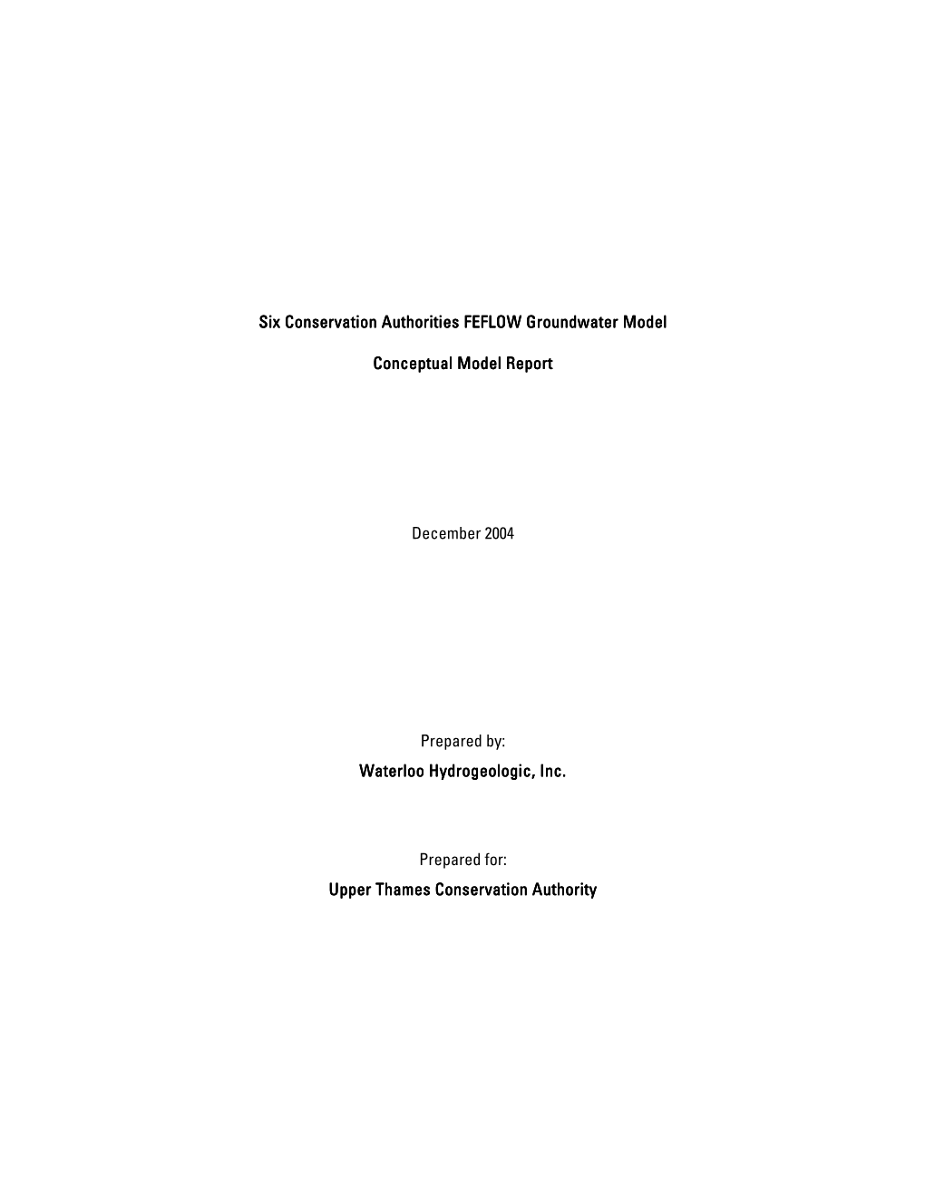 Six Conservation Authorities Six Conservation Authorities FEFLOW Groundwater Model FEFLOW Groundwater Model FEFLOW Groundwater M