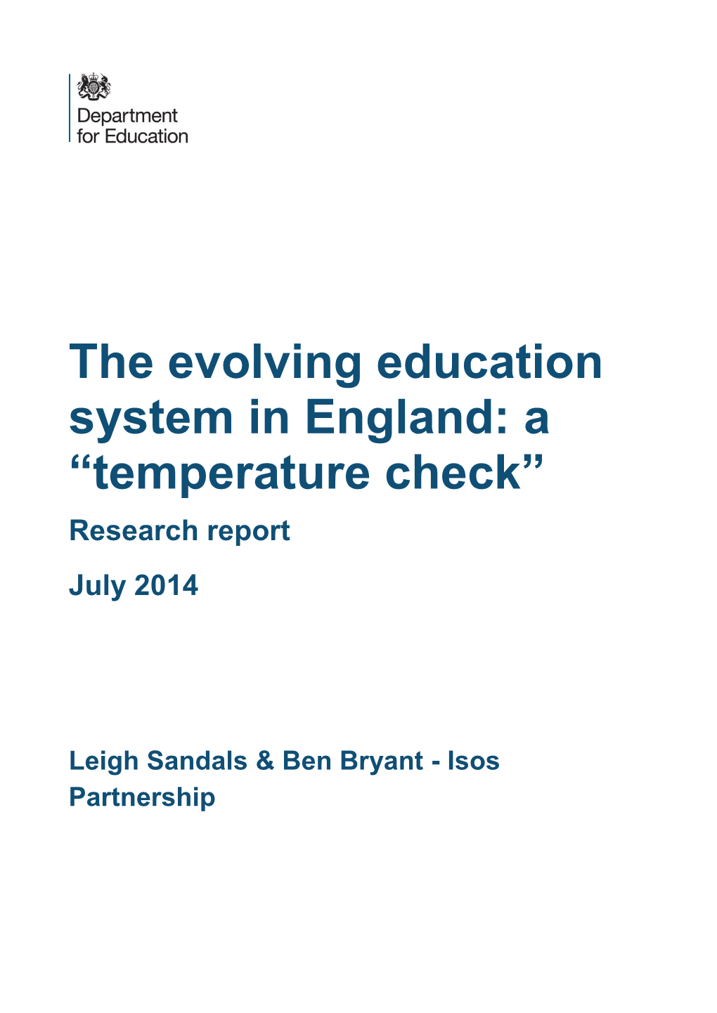 The Evolving Education System in England: a “Temperature Check” Research Report July 2014