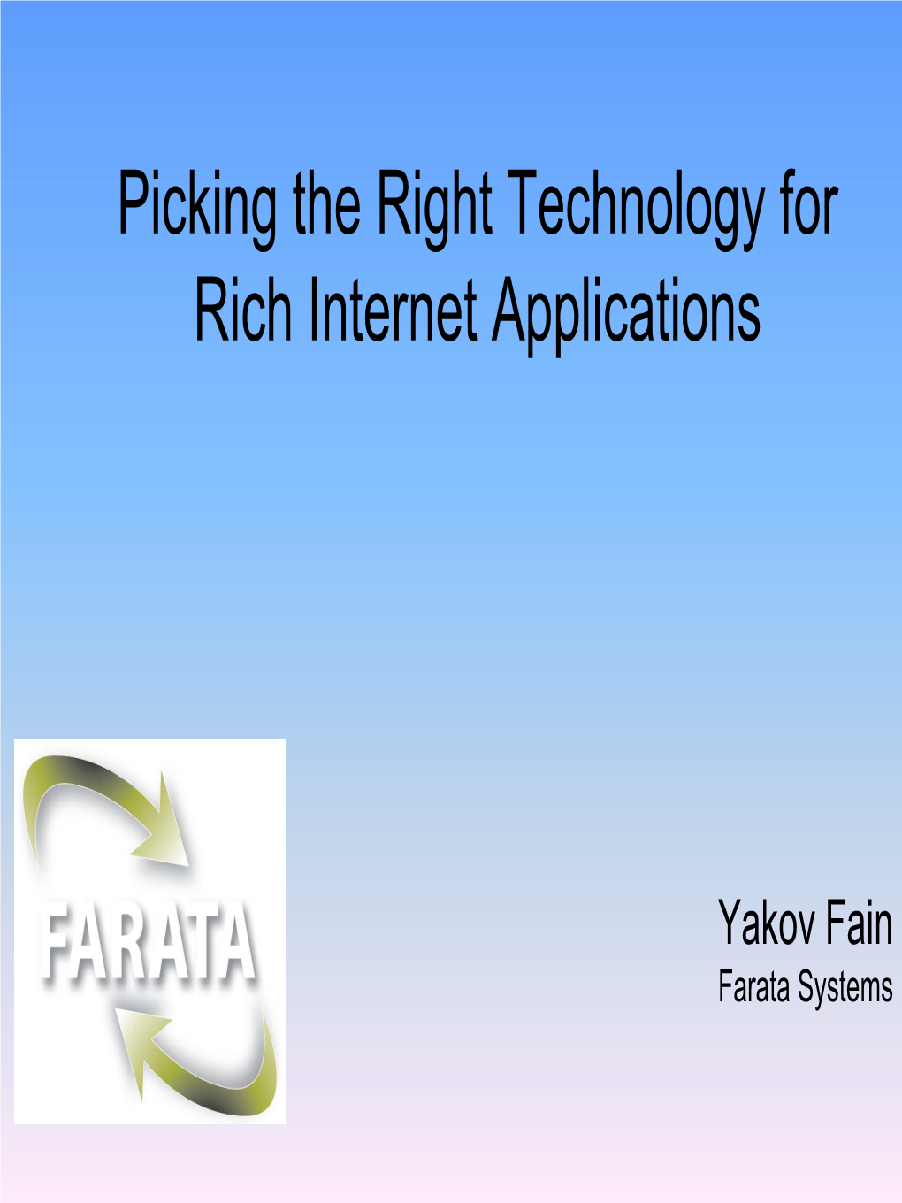 Picking the Right Technology for Rich Internet Applications