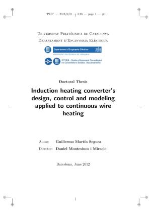 Induction Heating Converter's Design, Control and Modeling Applied To