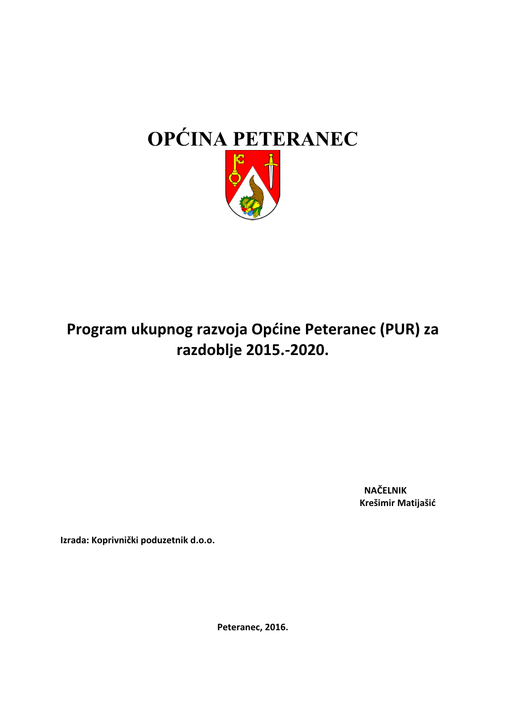 Program Ukupnog Razvoja Općine Peteranec (PUR) Za Razdoblje 2015.-2020