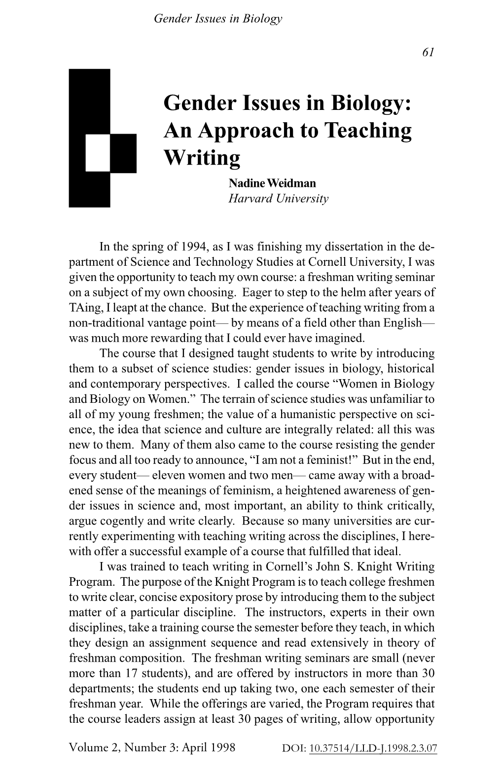 Gender Issues in Biology: an Approach to Teaching Writing Nadine Weidman Harvard University