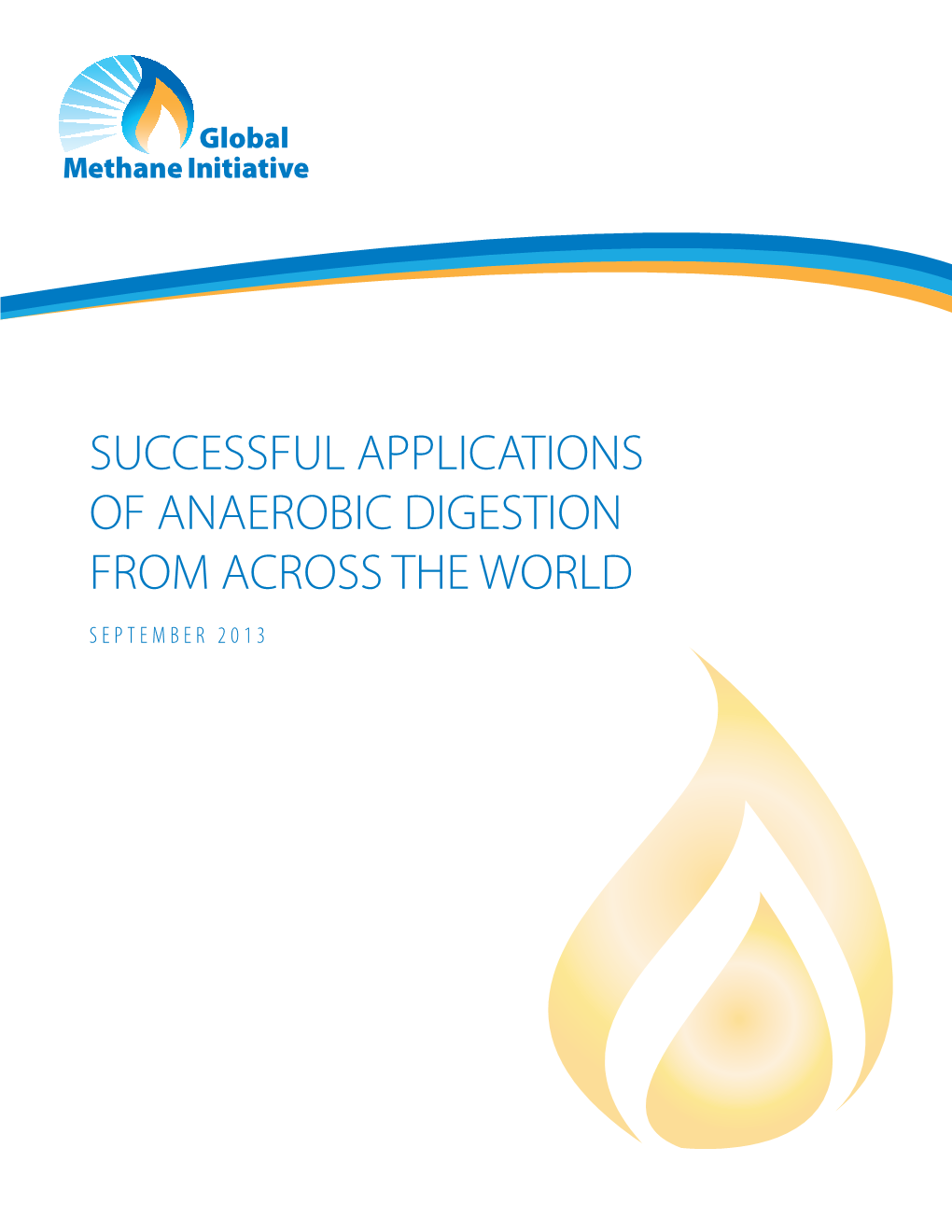 Successful Applications of Anaerobic Digestion from Across the World