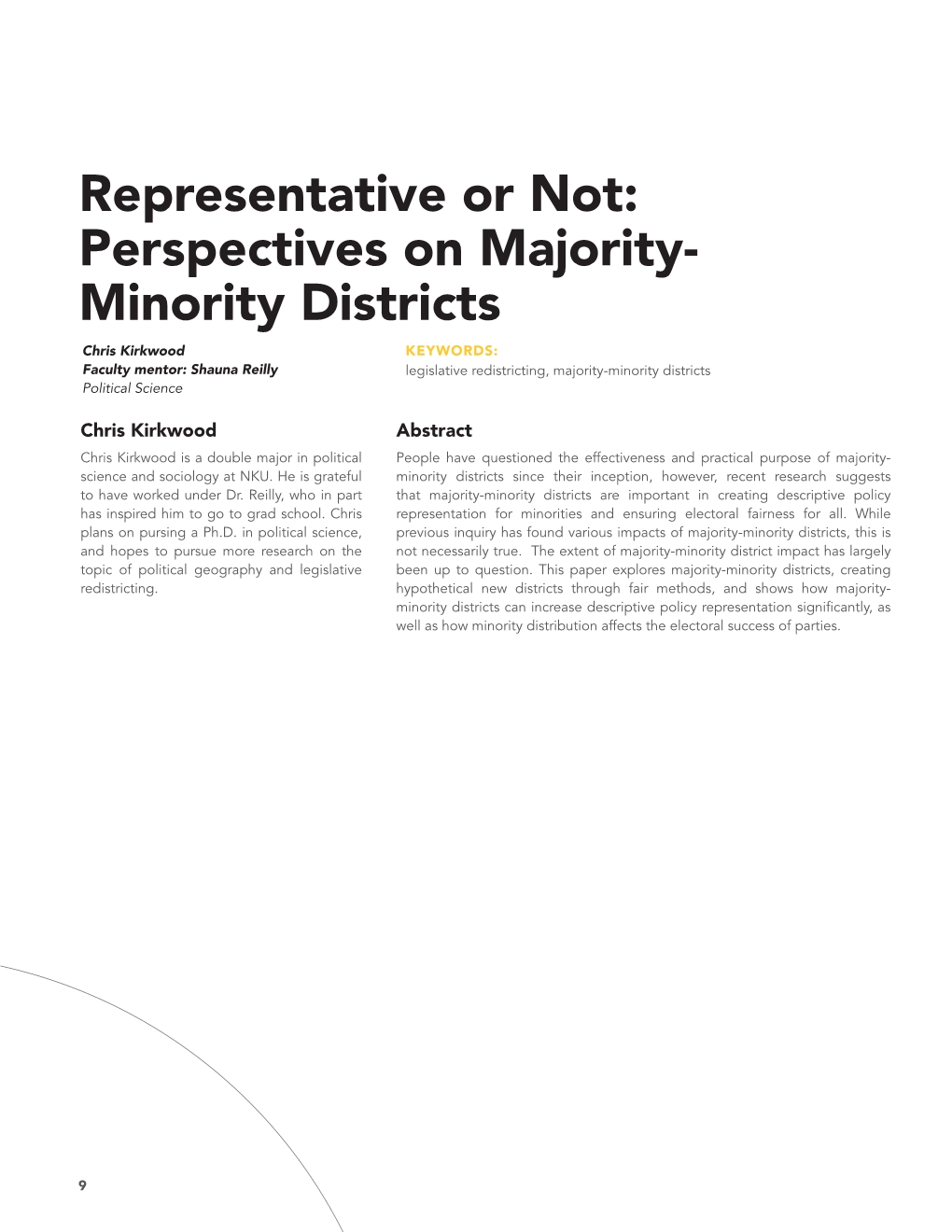 Representative Or Not: Perspectives on Majority- Minority Districts