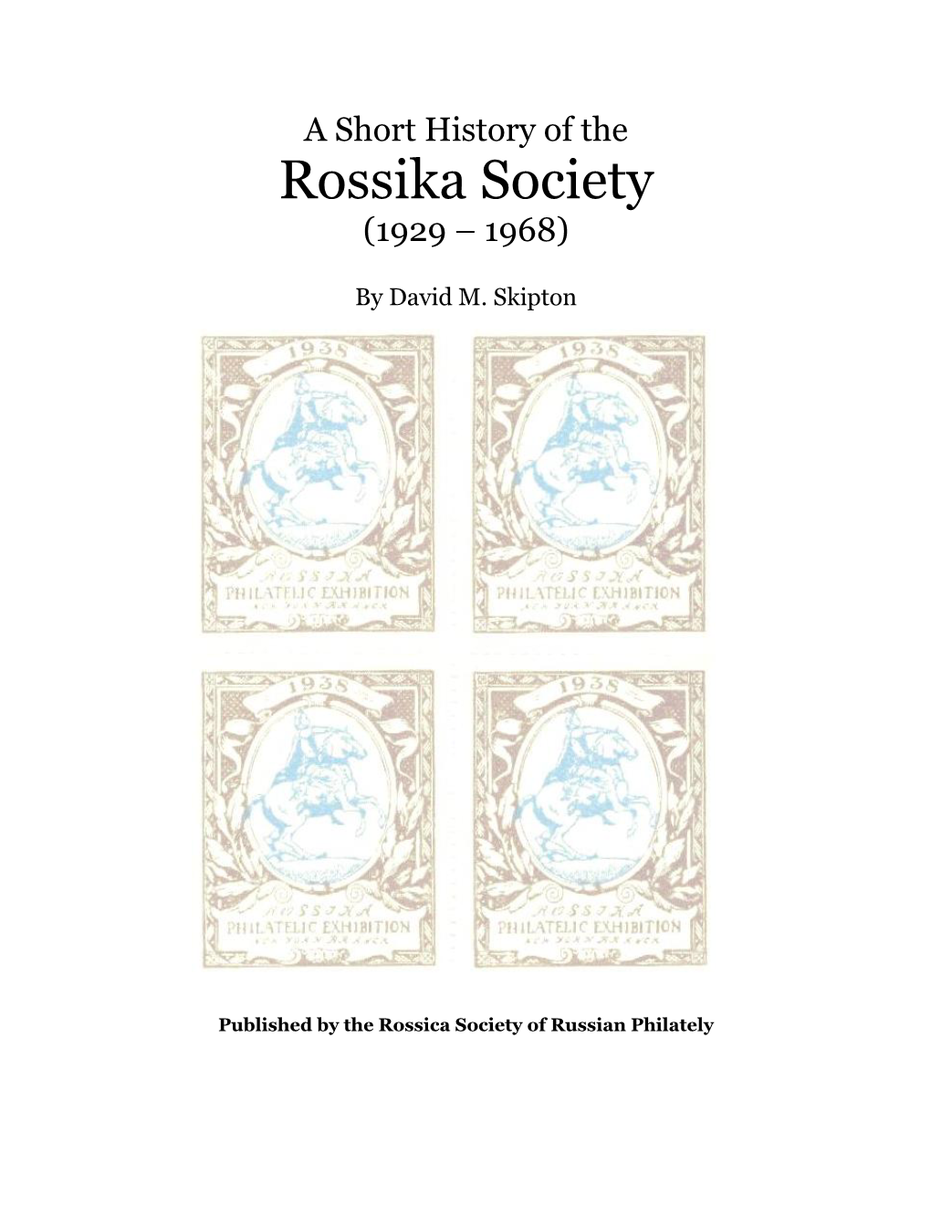 A Short History of the Rossika Society (1929 – 1968)