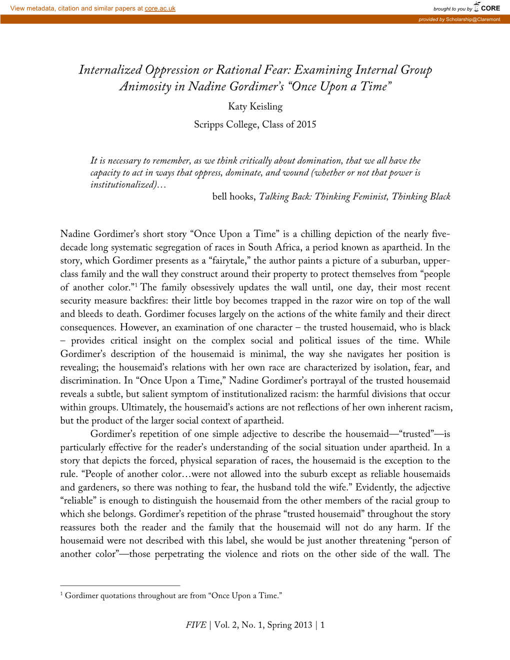 Internalized Oppression Or Rational Fear: Examining Internal Group Animosity in Nadine Gordimer’S “Once Upon a Time” Katy Keisling Scripps College, Class of 2015