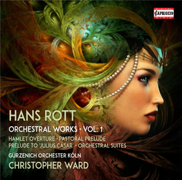 Hans Rott Orchestral Works • Vol