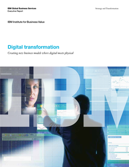 Digital Transformation: Creating New Business Models Where Digital