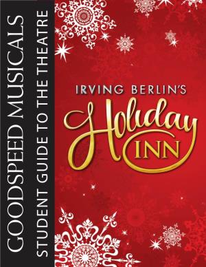 STUDENT GUIDE to the THEATRE IRVING BERLIN’S TABLE of CONTENTS Holiday Inn