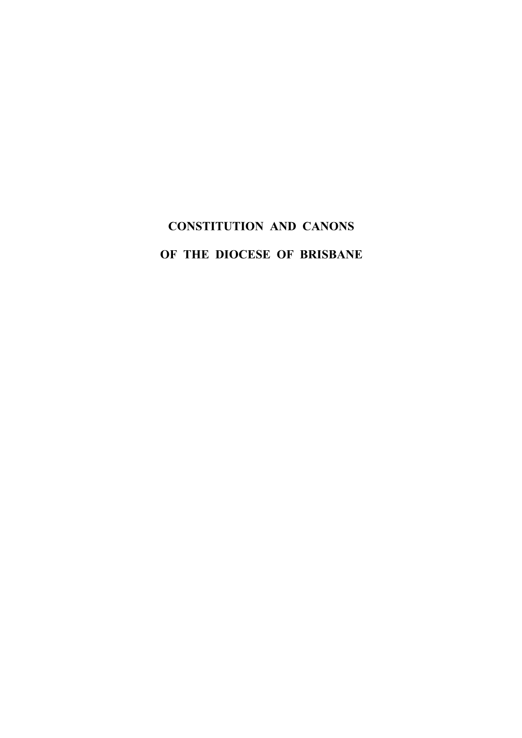 Constitution and Canons of the Diocese of Brisbane Appendices – Standing Orders of Synod, List of Statutes Indexes [Loose-Leaf Updates Published Annually from 1990.]