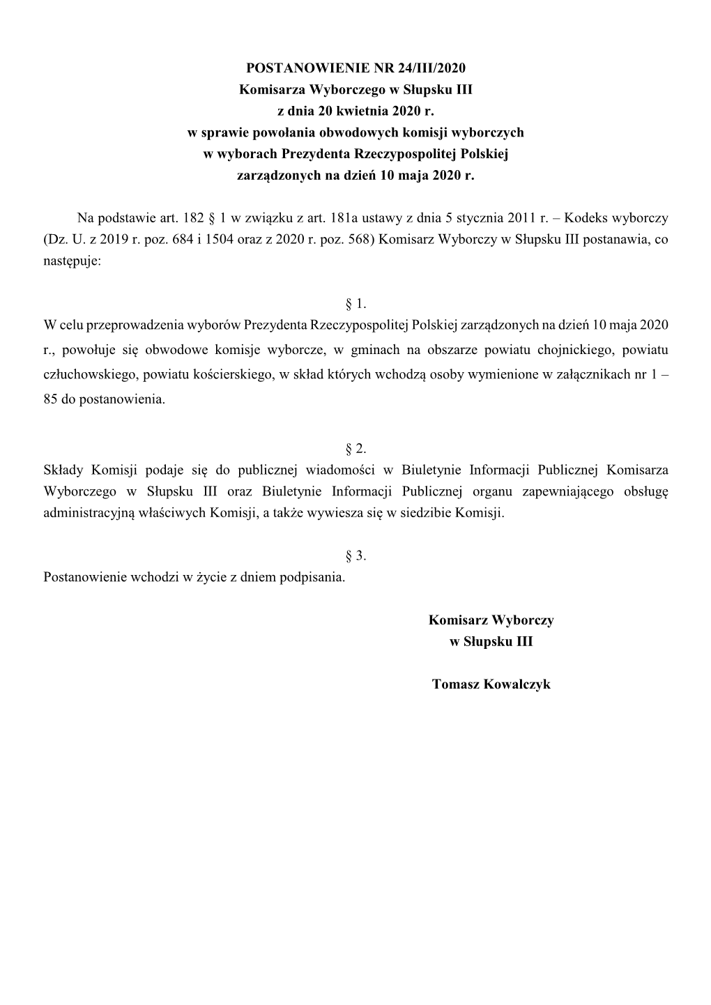 POSTANOWIENIE NR 24/III/2020 Komisarza Wyborczego W Słupsku III Z Dnia 20 Kwietnia 2020 R