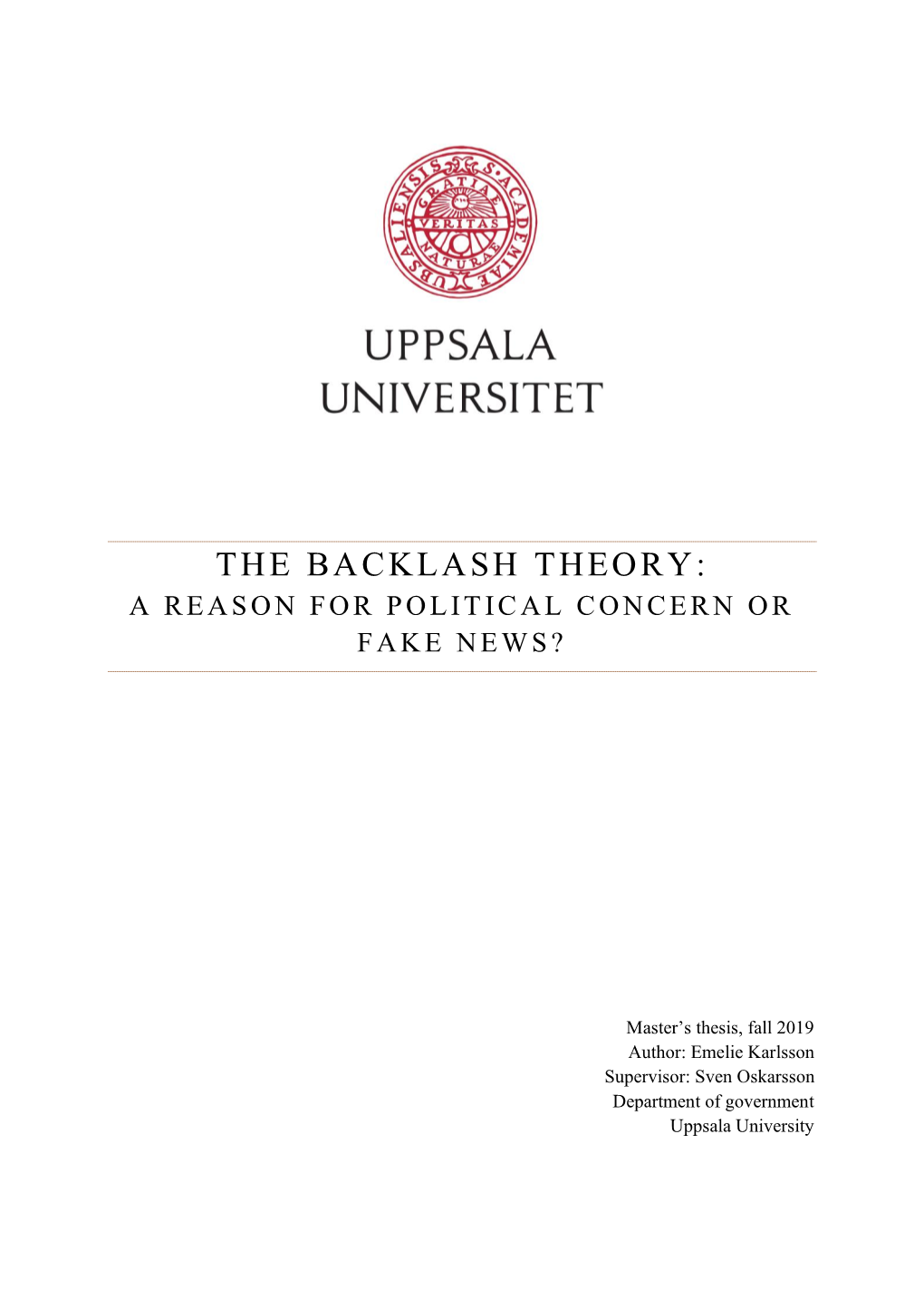 The Backlash Theory: a Reason for Political Concern Or F a K E N E W S ?