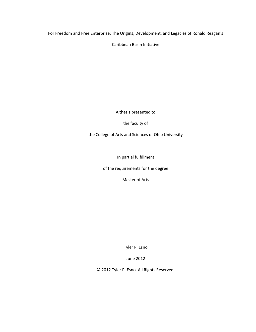 For Freedom and Free Enterprise: the Origins, Development, and Legacies of Ronald Reagan's Caribbean Basin Initiative