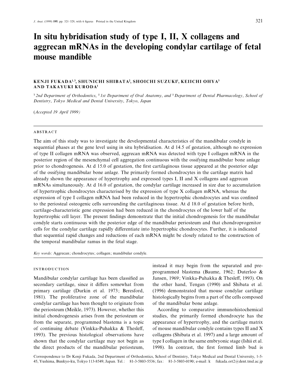 In Situ Hybridisation Study of Type I, II, X Collagens and Aggrecan Mrnas in the Developing Condylar Cartilage of Fetal Mouse Mandible