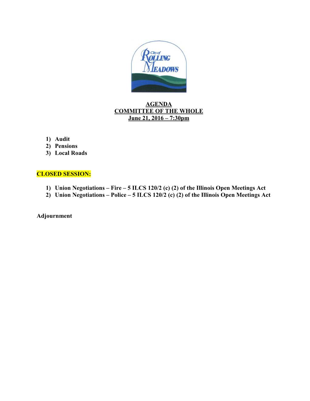 AGENDA COMMITTEE of the WHOLE June 21, 2016 – 7:30Pm