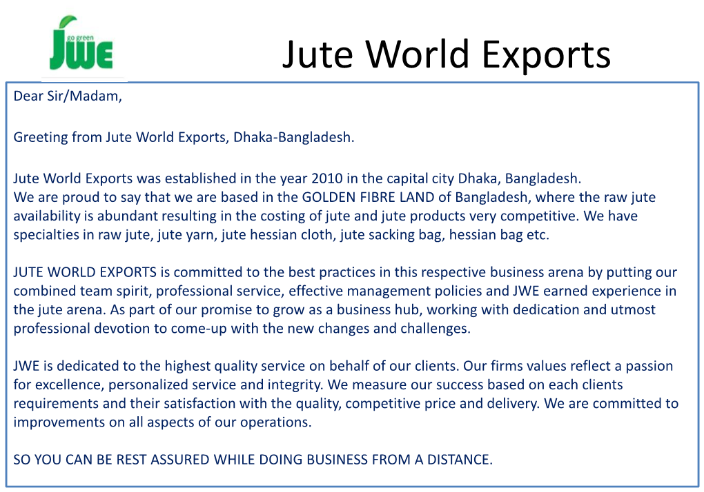 Jute World Exports Dear Sir/Madam