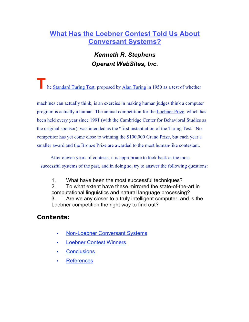 What Has the Loebner Contest Told Us About Conversant Systems?