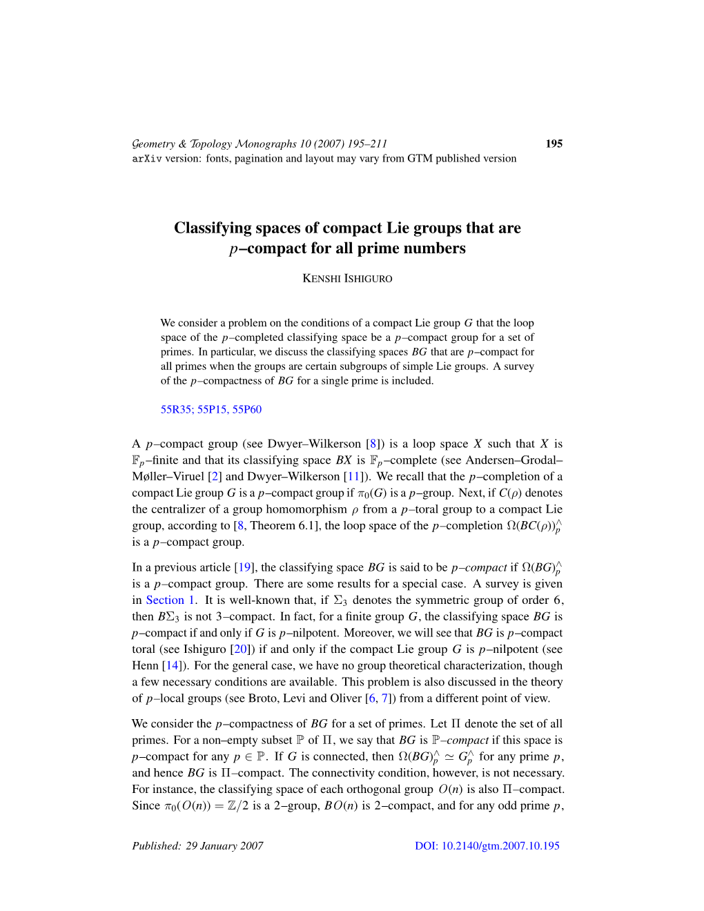 Classifying Spaces of Compact Lie Groups That Are P–Compact for All Prime Numbers