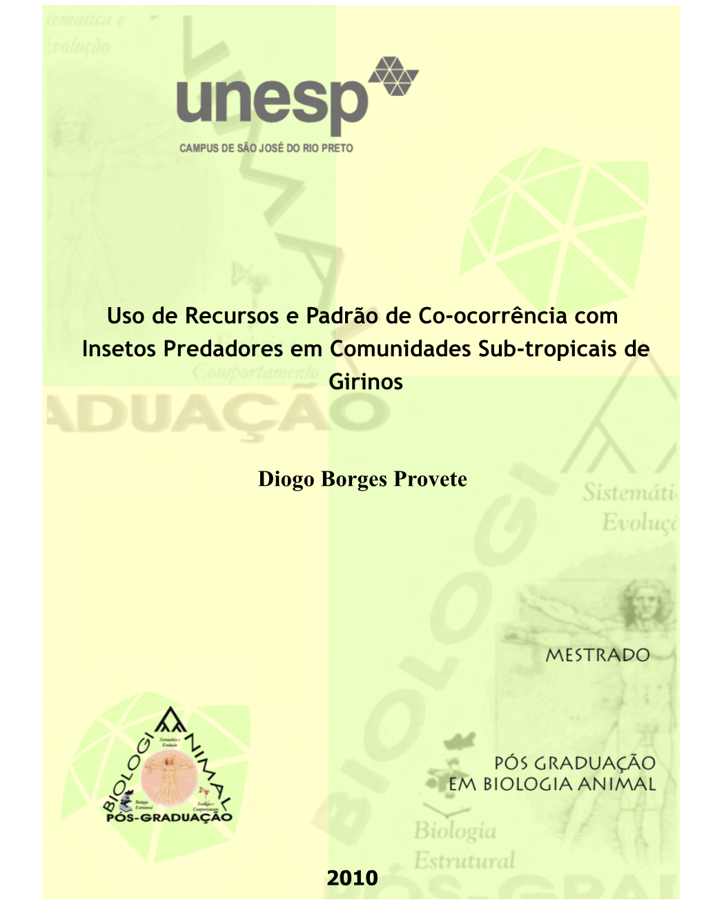 Uso De Recursos E Padrão De Co-Ocorrência Com Insetos Predadores Em Comunidades Sub-Tropicais De Girinos