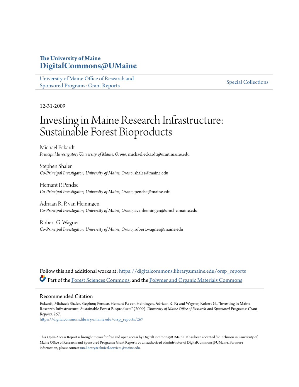 Sustainable Forest Bioproducts Michael Eckardt Principal Investigator; University of Maine, Orono, Michael.Eckardt@Umit.Maine.Edu