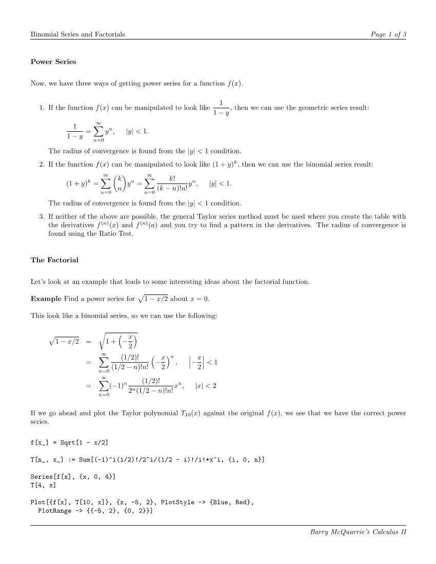Binomial Series and Factorials Page 1 of 3 Power Series Now, We Have Three Ways of Getting Power Series for a Function F(X). 1