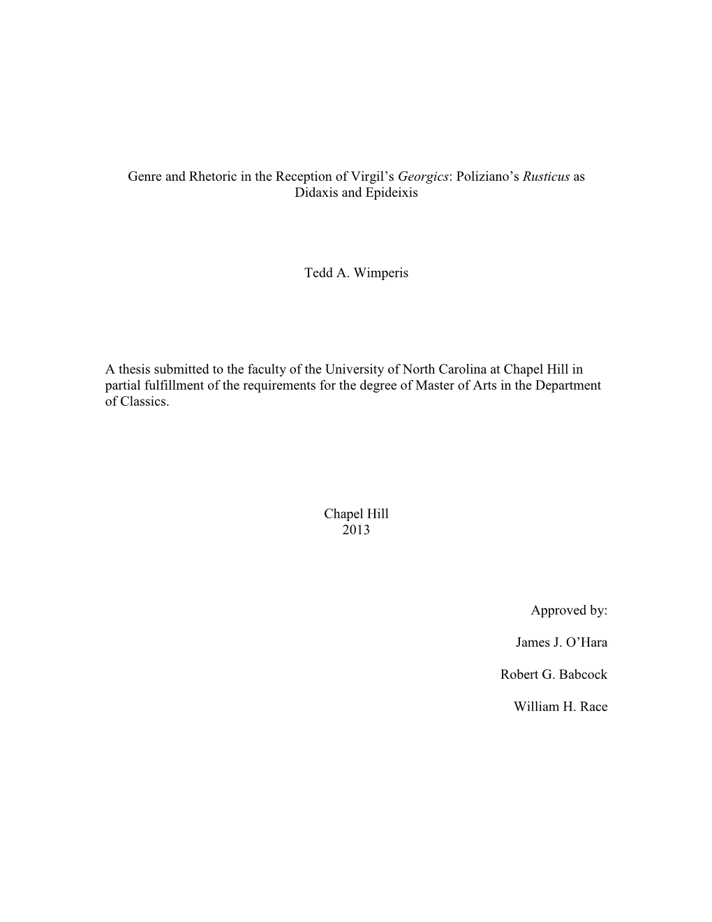 Genre and Rhetoric in the Reception of Virgil's Georgics: Poliziano's Rusticus As Didaxis and Epideixis Tedd A. Wimperis