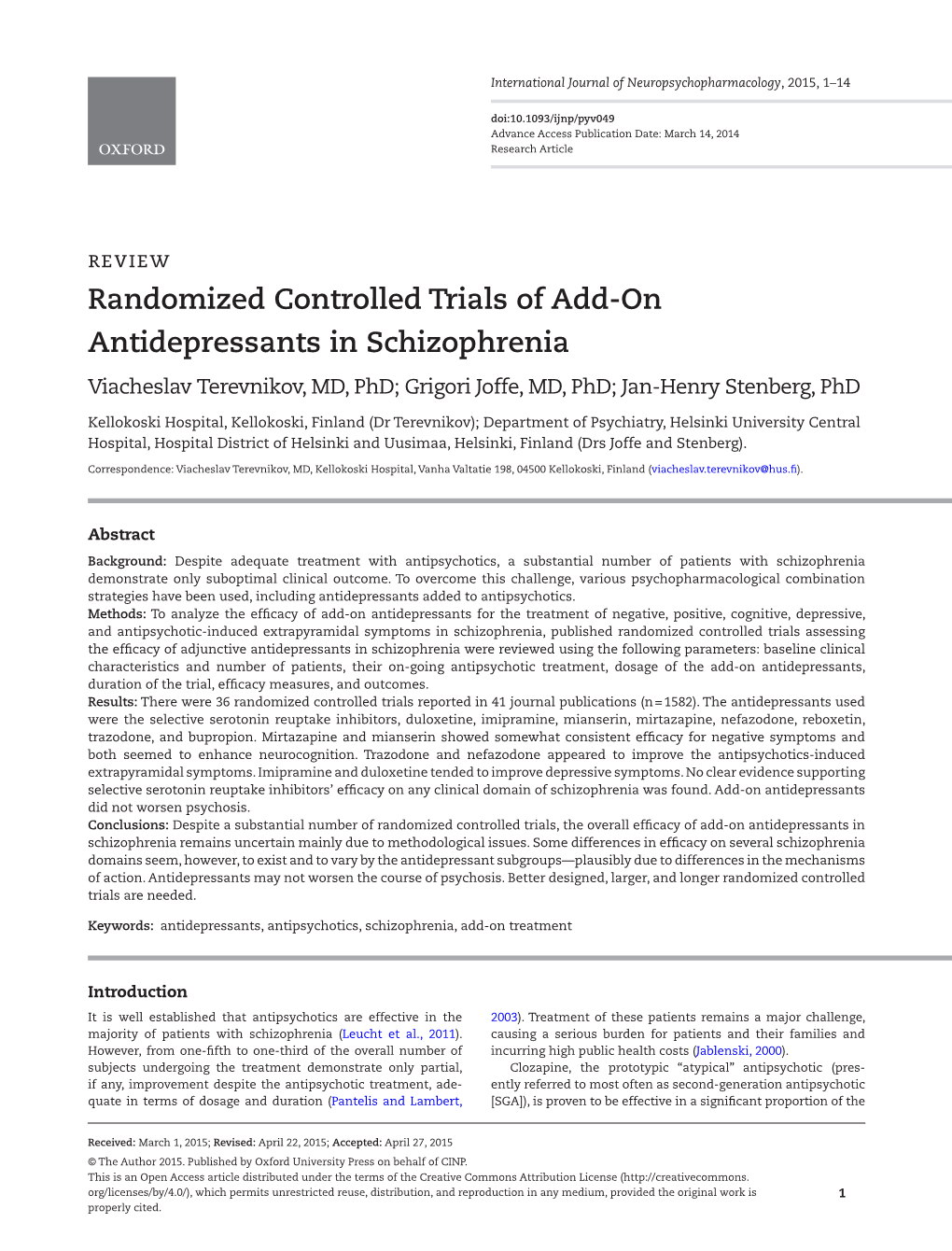 Randomized Controlled Trials of Add-On Antidepressants in Schizophrenia Viacheslav Terevnikov, MD, Phd; Grigori Joffe, MD, Phd; Jan-Henry Stenberg, Phd