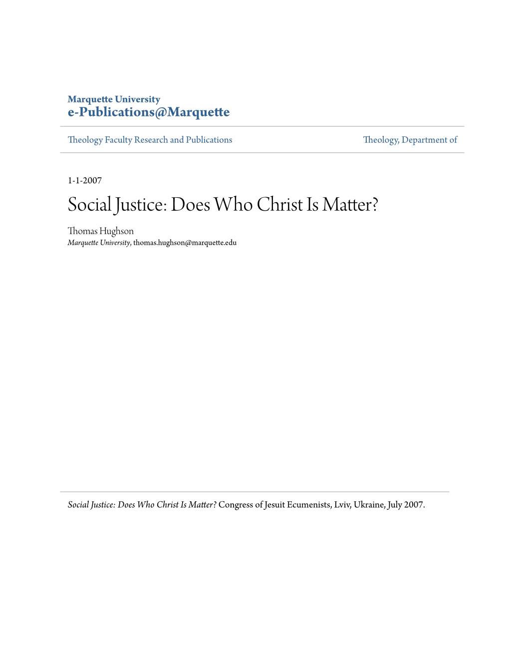 Social Justice: Does Who Christ Is Matter? Thomas Hughson Marquette University, Thomas.Hughson@Marquette.Edu